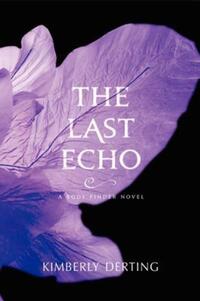 Book Cover for The Last Echo by Kimberly Derting