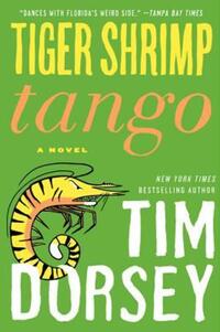 Book Cover for Tiger Shrimp Tango PB by Tim Dorsey