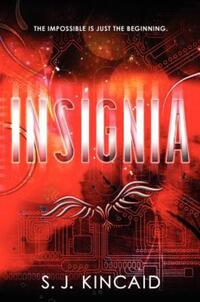 Book Cover for Insignia by S. J. Kincaid