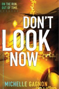Book Cover for Don't Look Now by Michelle Gagnon