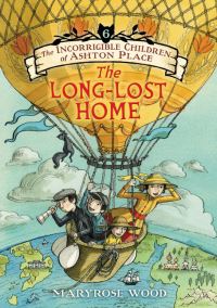 Book Cover for The Incorrigible Children of Ashton Place: Book VI by Maryrose Wood