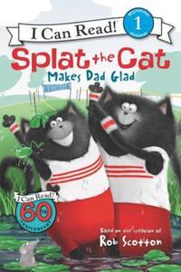 Book Cover for Splat the Cat Makes Dad Glad by Rob Scotton