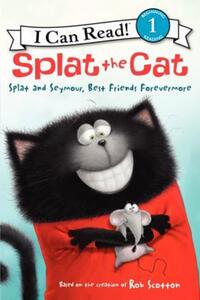 Book Cover for Splat and Seymour, Best Friends Forevermore by Alissa Heyman, Rob Scotton