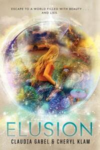 Book Cover for Elusion by Claudia Gabel, Cheryl Klam