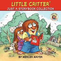 Book Cover for Little Critter: Just a Storybook Collection by Mercer Mayer