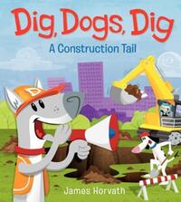 Book Cover for Dig, Dogs, Dig by James Horvath