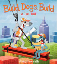 Book Cover for Build, Dogs, Build by James Horvath