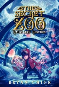 Book Cover for The Secret Zoo: Raids and Rescues by Bryan Chick
