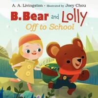 Book Cover for B. Bear & Lolly by A A Livingston, Joey Chou