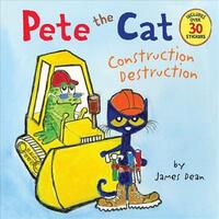 Book Cover for Pete the Cat: Construction Destruction by James Dean, Kimberly Dean