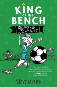 Book Cover for Kicking & Screaming by Steve Moore