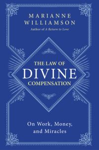 Book Cover for The Law of Divine Compensation by Marianne Williamson