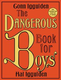 Book Cover for The Dangerous Book for Boys by Conn Iggulden, Hal Iggulden