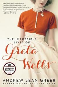 Book Cover for The Impossible Lives of Greta Wells by Andrew Sean Greer