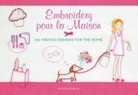 Book Cover for Embroidery Pour La Maison by Sylvie Blondeau