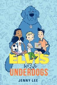 Book Cover for Elvis and the Underdogs by Jenny Lee, Kelly Light