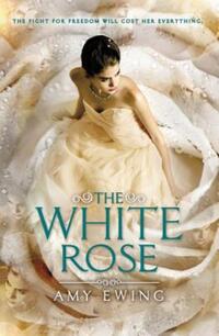 Book Cover for The White Rose by Amy Ewing