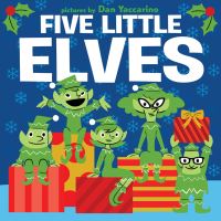 Book Cover for Five Little Elves by Dan Yaccarino