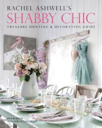 Book Cover for Rachel Ashwell's Shabby Chic Treasure Hunting & Decorating Guide by Rachel Ashwell, Wynn Miller, Cathy Mogull