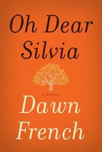 Book Cover for Oh Dear Silvia by Dawn French