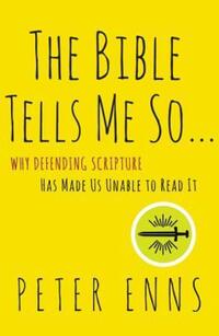 Book Cover for TheBible Tells Me So by Peter Enns