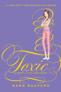 Book Cover for Toxic by Sara Shepard