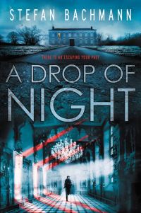 Book Cover for A Drop of Night by Stefan Bachmann