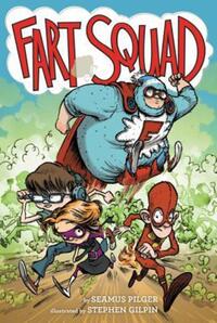 Book Cover for Fart Squad by Seamus Pilger