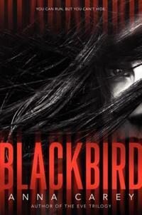 Book Cover for Blackbird by Anna Carey