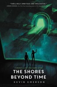 Book Cover for The Shores Beyond Time by Kevin Emerson