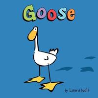 Book Cover for Goose by Laura Wall