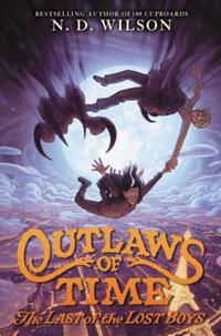 Book Cover for The Last of the Lost Boys by Nathan D Wilson