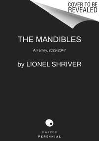 Book Cover for The Mandibles by Lionel Shriver
