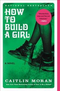 Book Cover for How to Build a Girl by Caitlin Moran