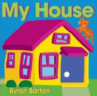 Book Cover for My House Board Book by Byron Barton
