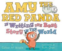 Book Cover for Amy the Red Panda Is Writing the Best Story in the World by Colleen A F Venable