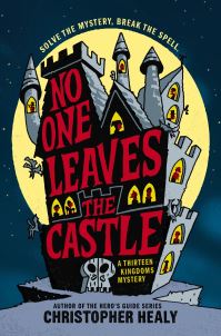 Book Cover for No One Leaves the Castle by Christopher Healy