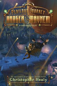 Book Cover for A Dastardly Plot by Christopher Healy