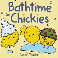 Book Cover for Bathtime for Chickies by Janee Trasler