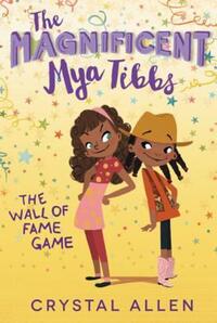 Book Cover for The Magnificent Mya Tibbs by Crystal Allen
