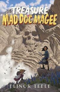 Book Cover for The Treasure of Mad Doc Magee by Elinor Teele