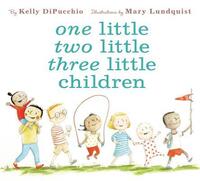Book Cover for One Little, Two Little, Three Little Children by Kelly DiPucchio