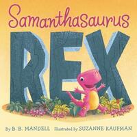 Book Cover for Samanthasaurus Rex by B B Mandell