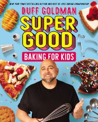 Book Cover for Super Good Baking for Kids by Duff Goldman