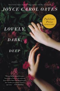 Book Cover for Lovely, Dark, Deep by Joyce Carol Oates