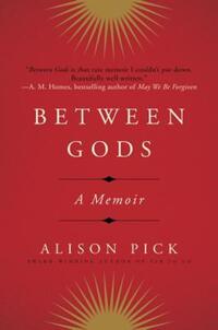 Book Cover for Between Gods by Alison Pick
