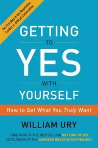 Book Cover for Getting to Yes With Yourself by William Ury