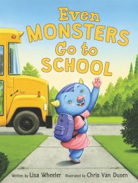 Book Cover for Even Monsters Go to School by Lisa Wheeler