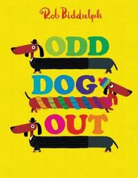 Book Cover for Odd Dog Out by Rob Biddulph