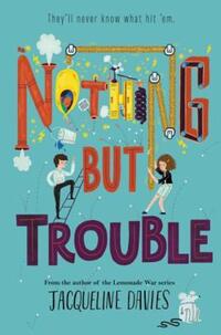 Book Cover for Nothing but Trouble by Jacqueline Davies